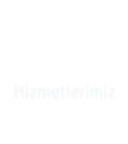 Hizmetlerimiz